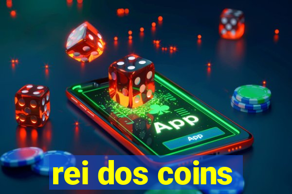 rei dos coins